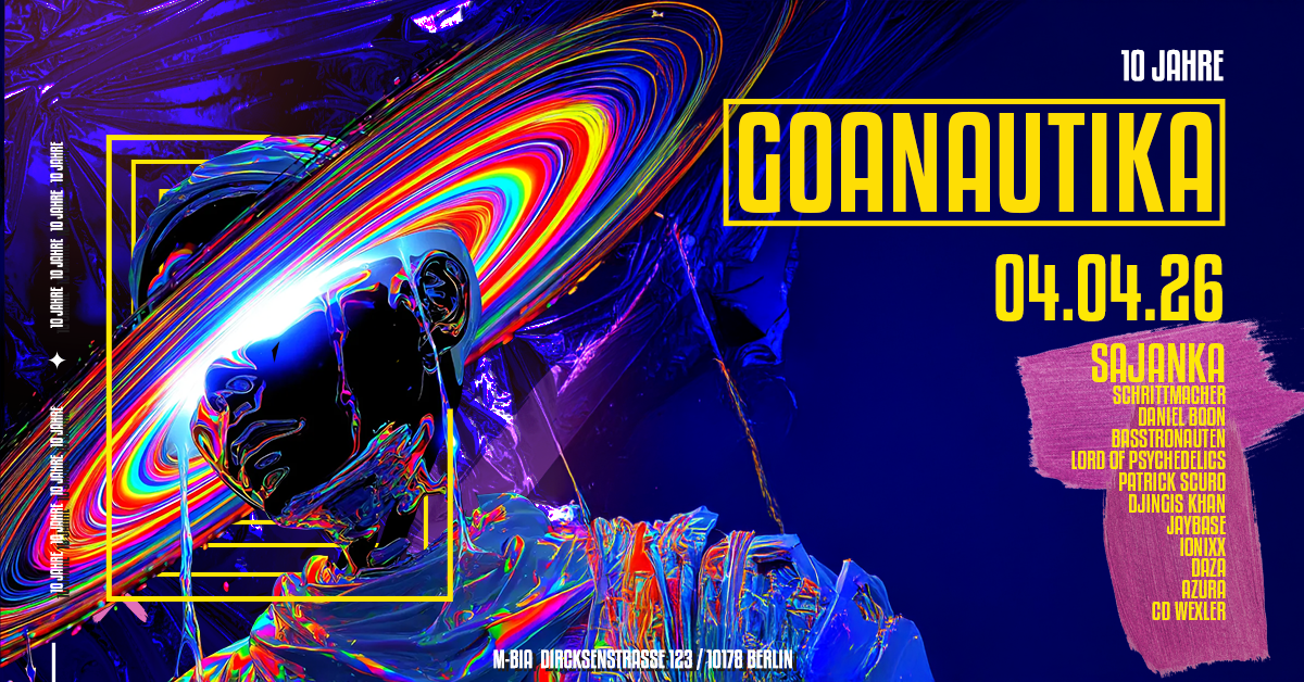 10 Jahre Goanautika with Sajanka, Patrick Scuro, Lord of Psychedleics