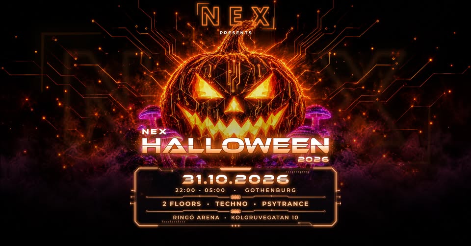 NEX - HALLOWEEN 2026 - 2 FLOORS - TECHNO - PSYTRANCE