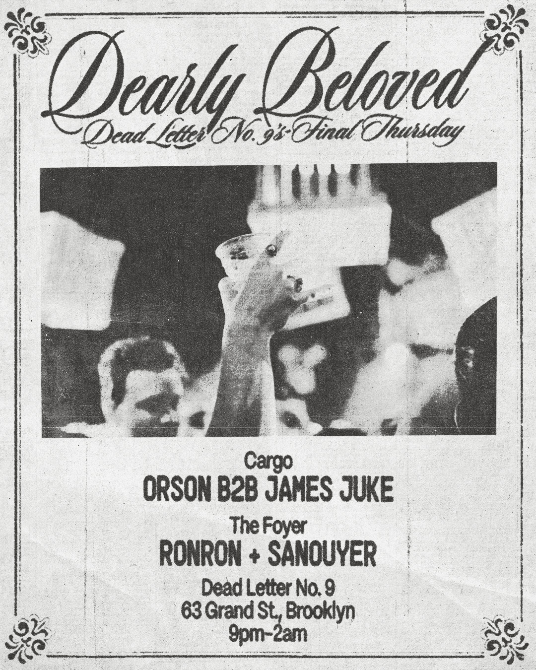 Dearly Beloved, Dead Letter No.9's final Thursday - Orson, James Juke, Sanouyer, RONRON