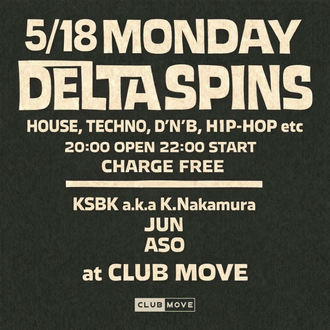 DELTA SPINS at Club Move, Kansai