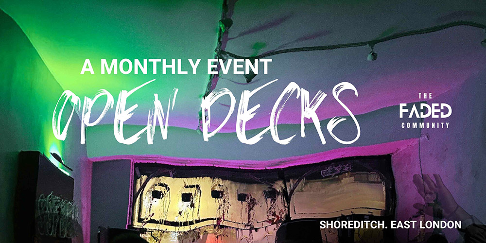 Faded: OPEN DECKS (Back2Back special)