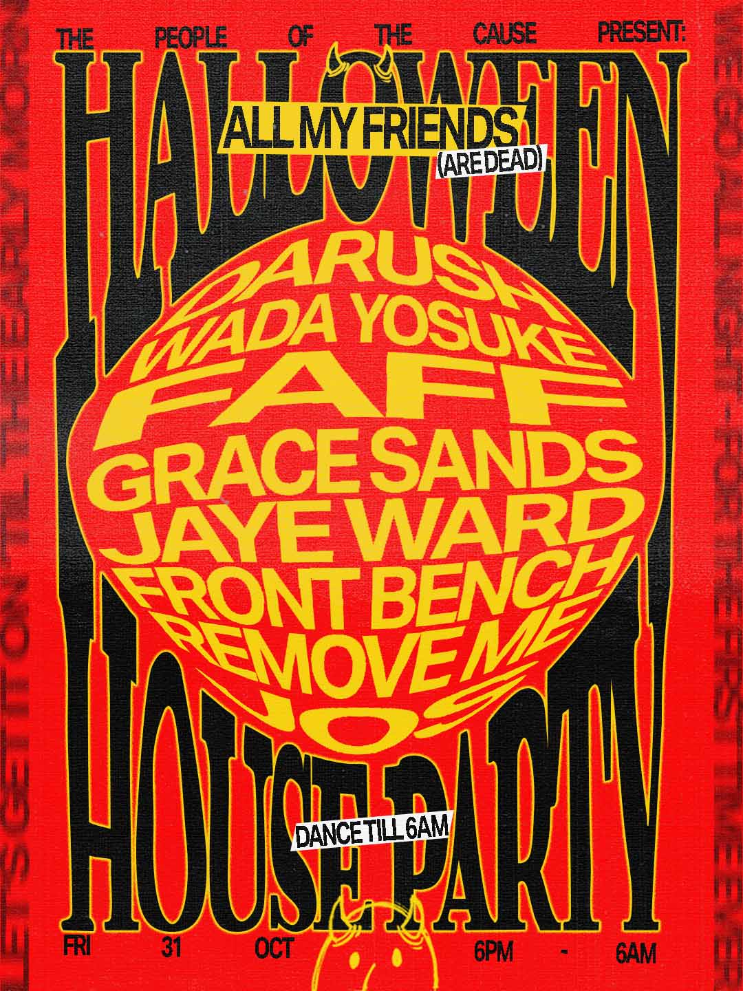 All My Friends Halloween House Party - 6AM CLOSE 