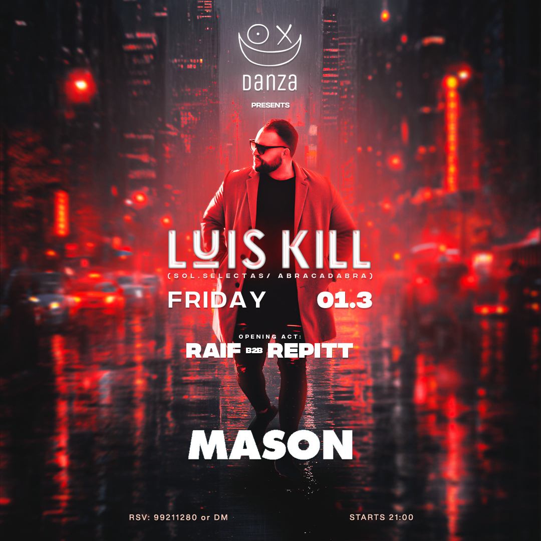 Danza presents Luis Kill