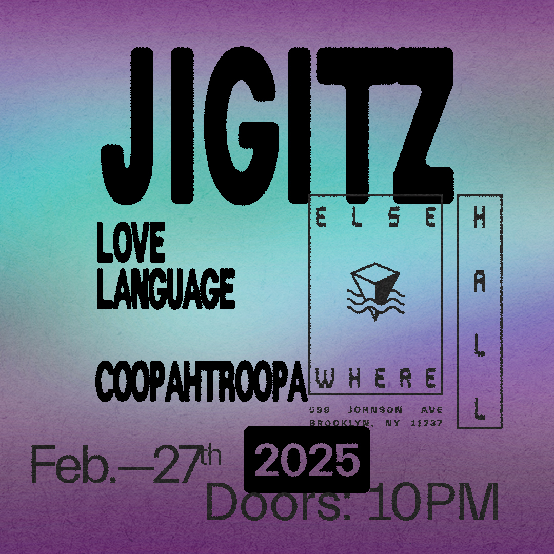 jigitz, Love Language, Coopahtroopa at Elsewhere, New York City