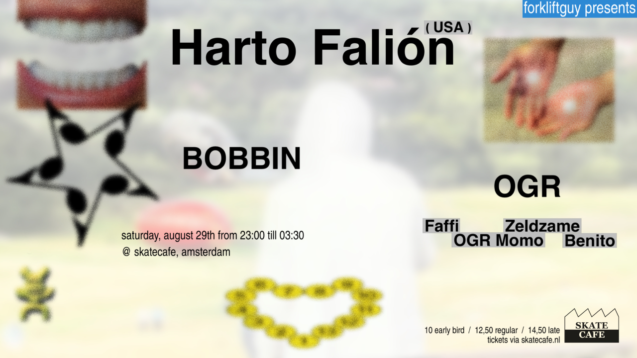HARTO FALIÓN (US, LIVE), OGR+ZELDZAME (LIVE), BOBBIN, AGP