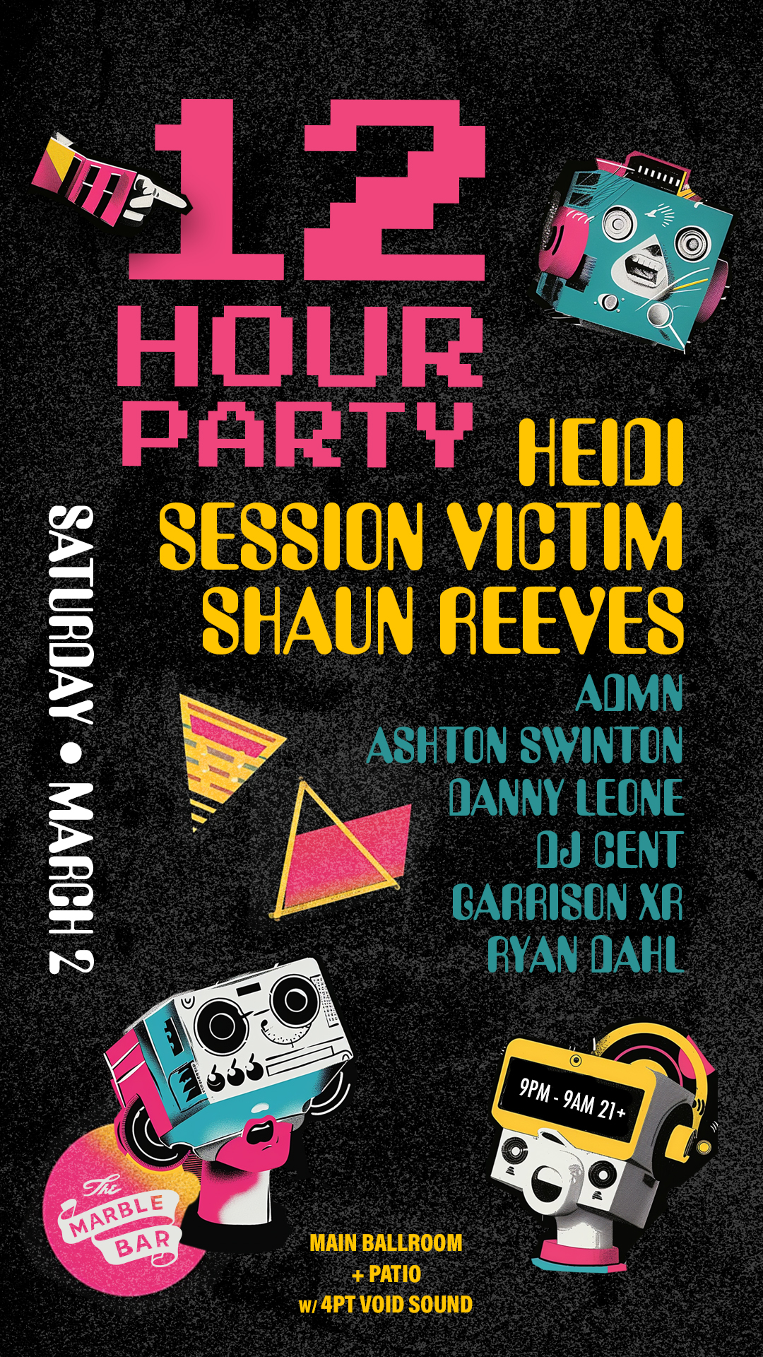 TIX at THE DOOR* 12 Hour Party with Heidi, Session Victim & Shaun