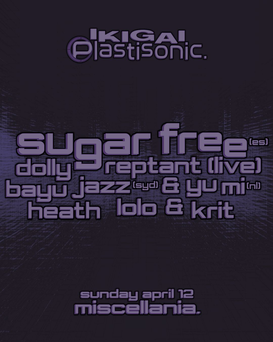 Ikigai & Plastisonic present: Sugar Free (ES)