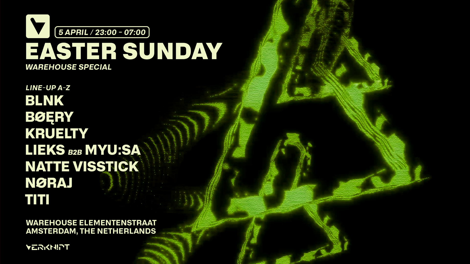 VERKNIPT Easter Sunday - Warehouse Special - 5 April