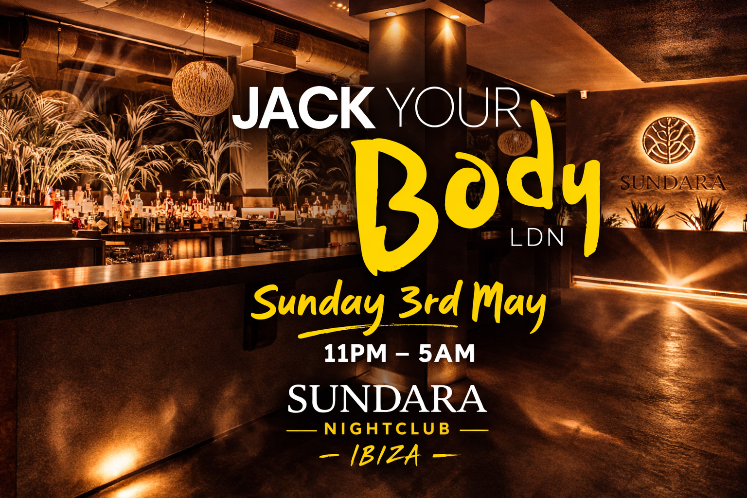 Jack Your Body - Summer Opening at Sundara