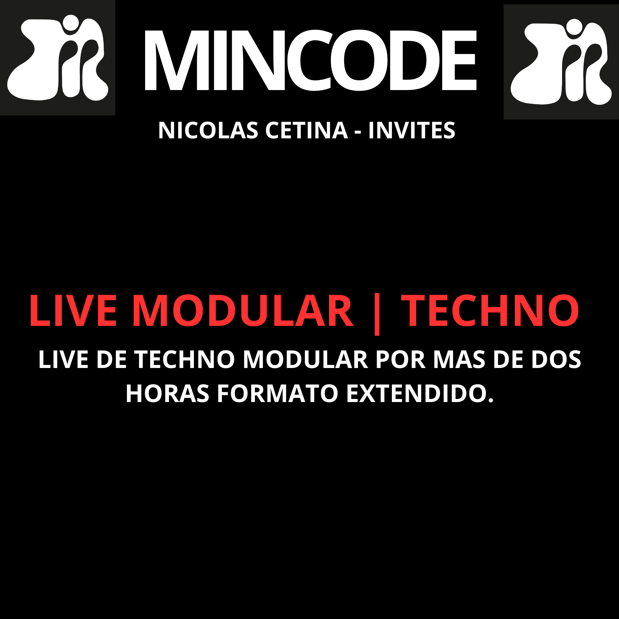 TECHNO - EXTENDED MODULAR LIVE - MINCODE × NICOLAS CETINA