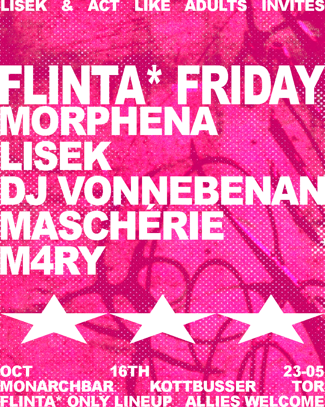 FLINTA FRIDAY with Morphena, Lisek, DJ vonnebenan