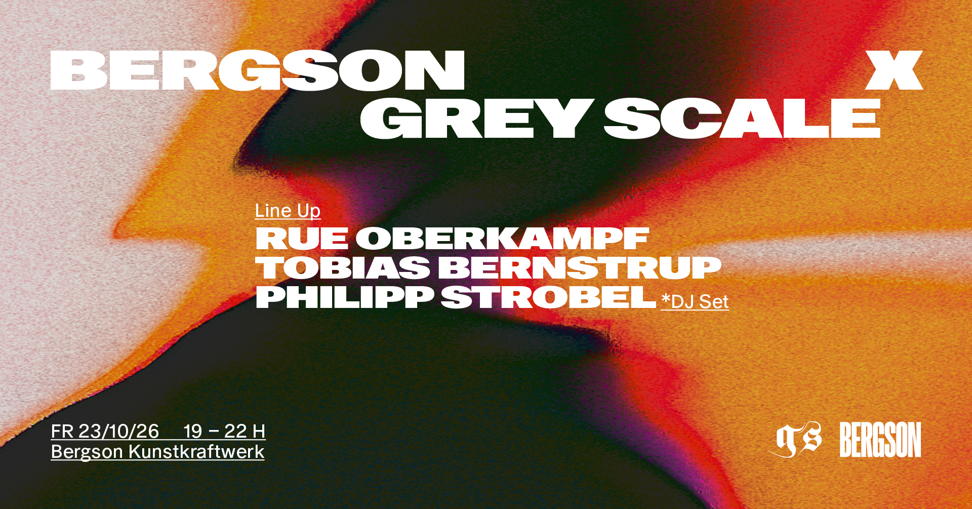 Bergson x Grey Scale presents Rue Oberkampf, Tobias Bernstrup & Philipp Strobel — Bergson Kunstkraftwerk, München