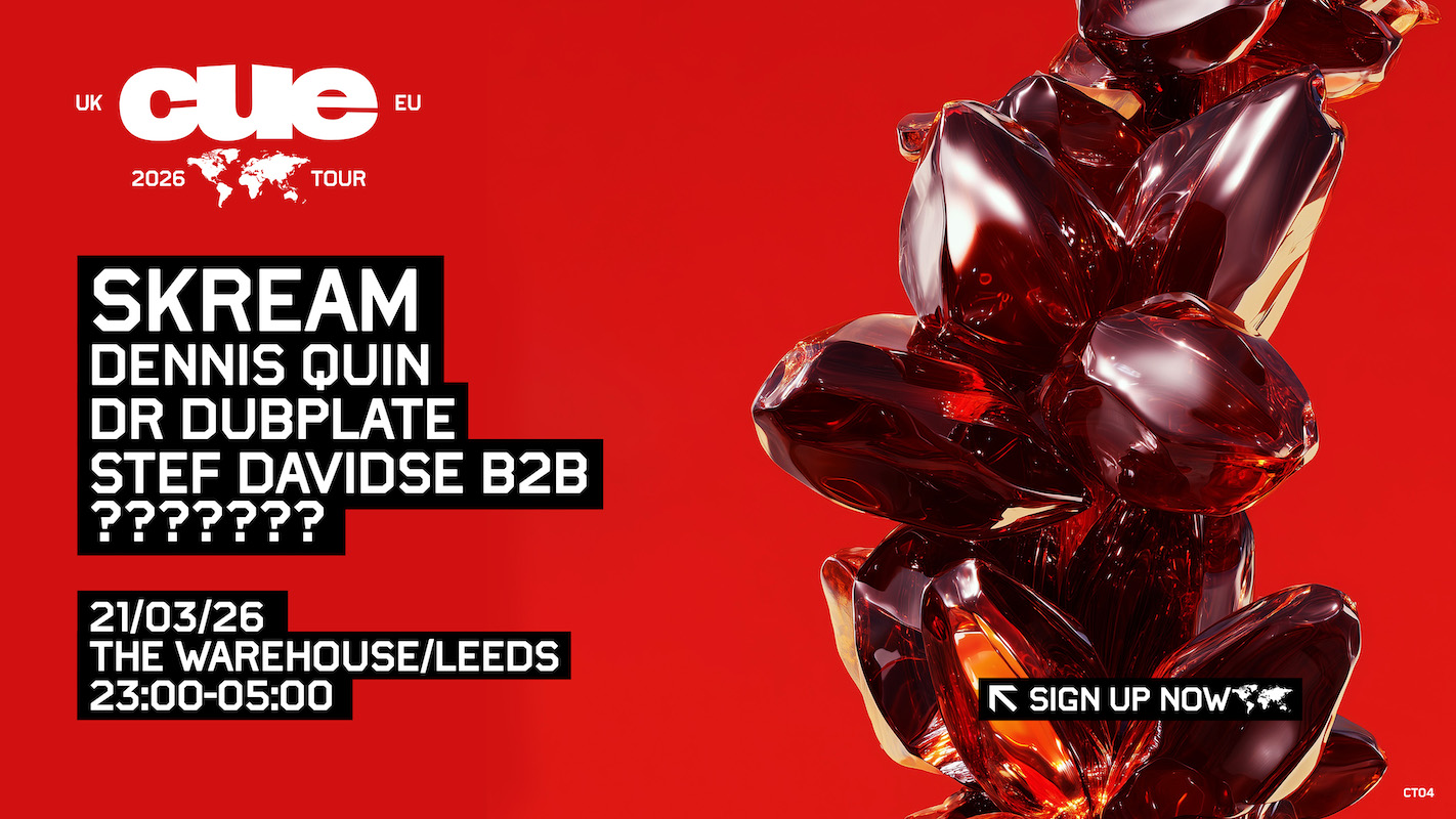 CUE w. Skream, Dennis Quin, Dr Dubplate, Stef Davidse