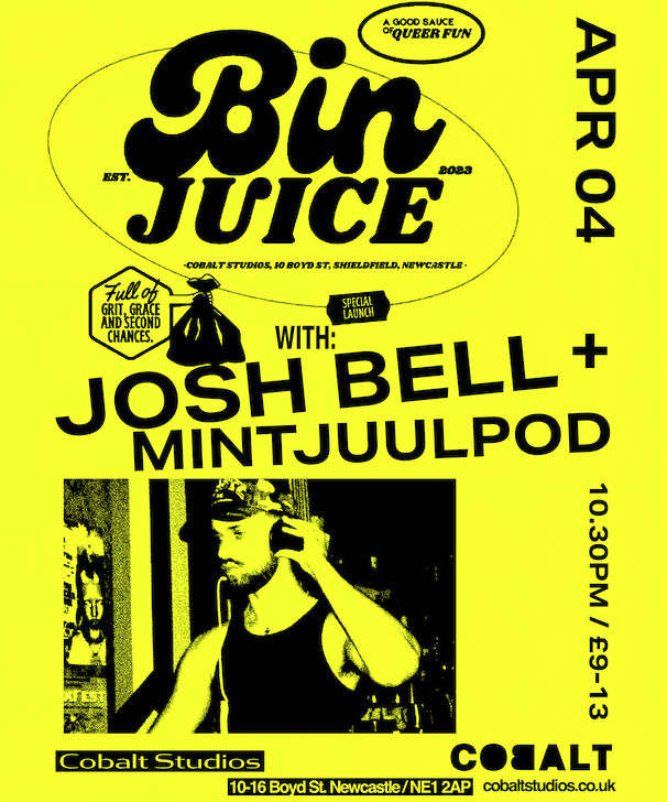 Bin Juice presents: Queer Rave with Josh Bell + MintJuulPod
