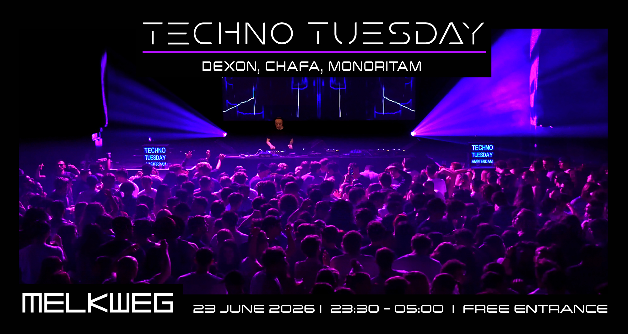 Techno Tuesday Amsterdam, Dexon, CHAFA, MONORITAM