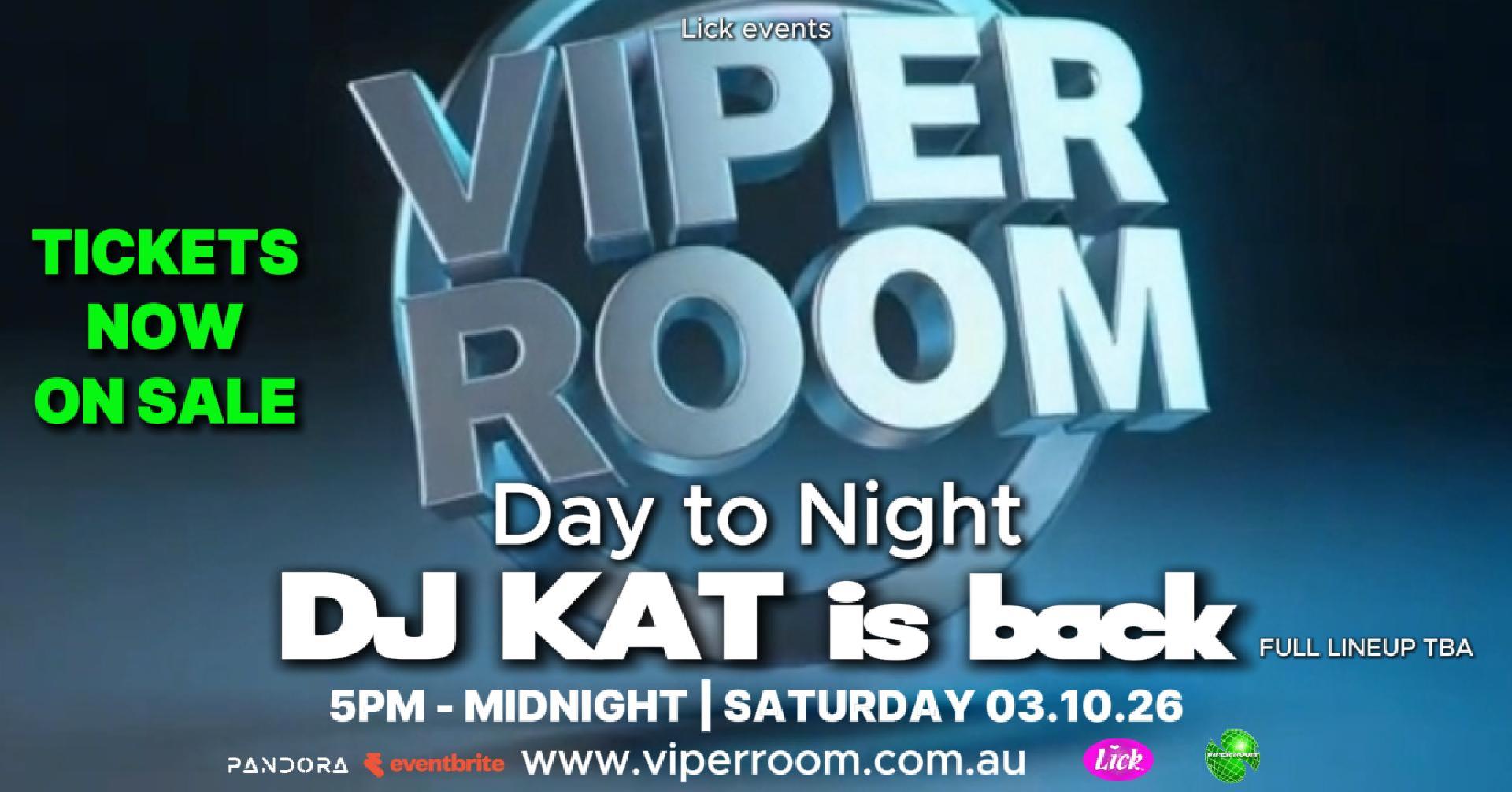 VIPER ROOM - Day to Night: DJ KAT IS BACK