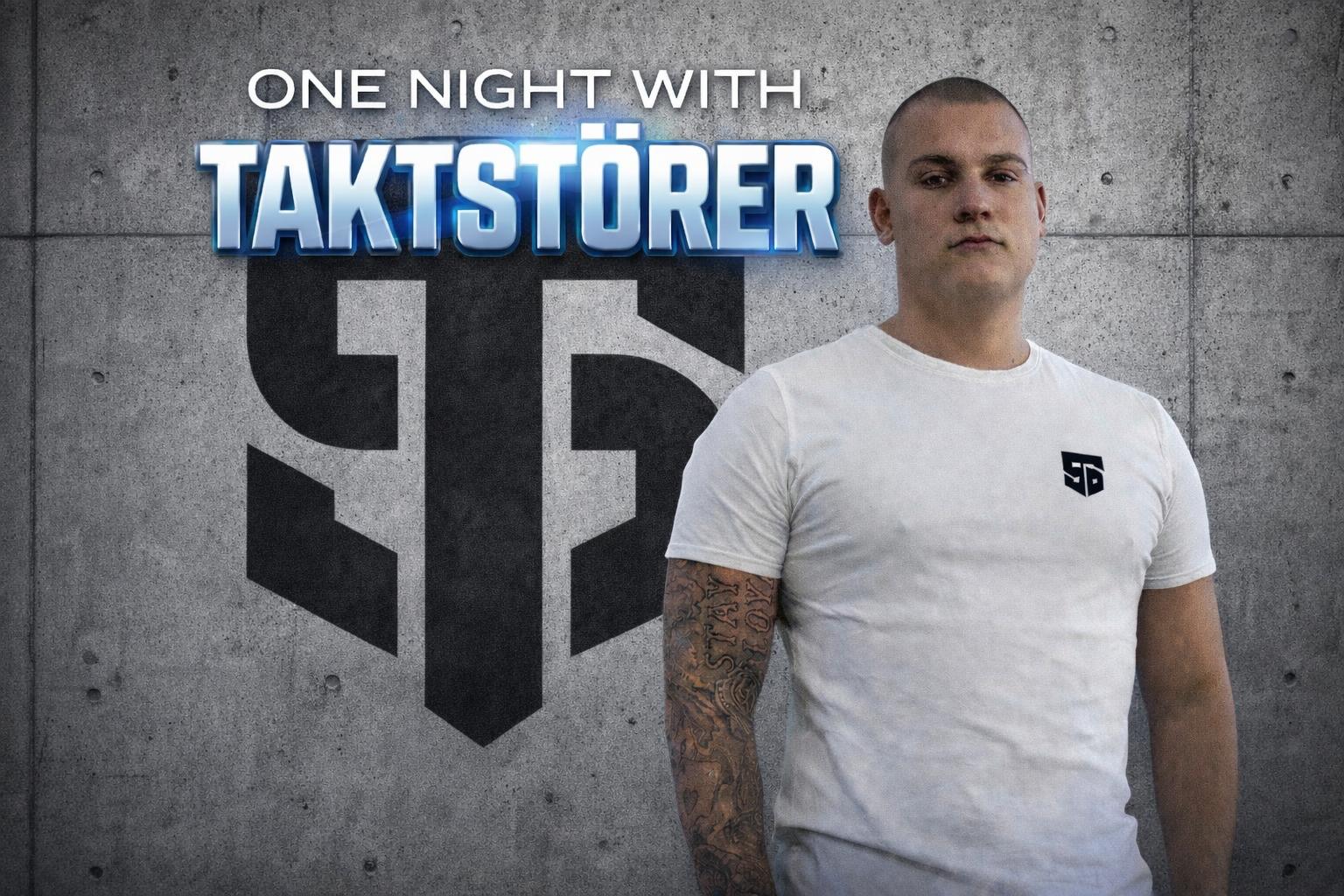 ONE NIGHT WITH / TAKTSTÖRER