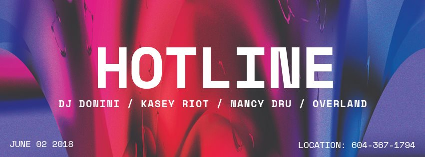 Hotline with DJ Donini, Kasey Riot, Nancy Dru and Overland flyer