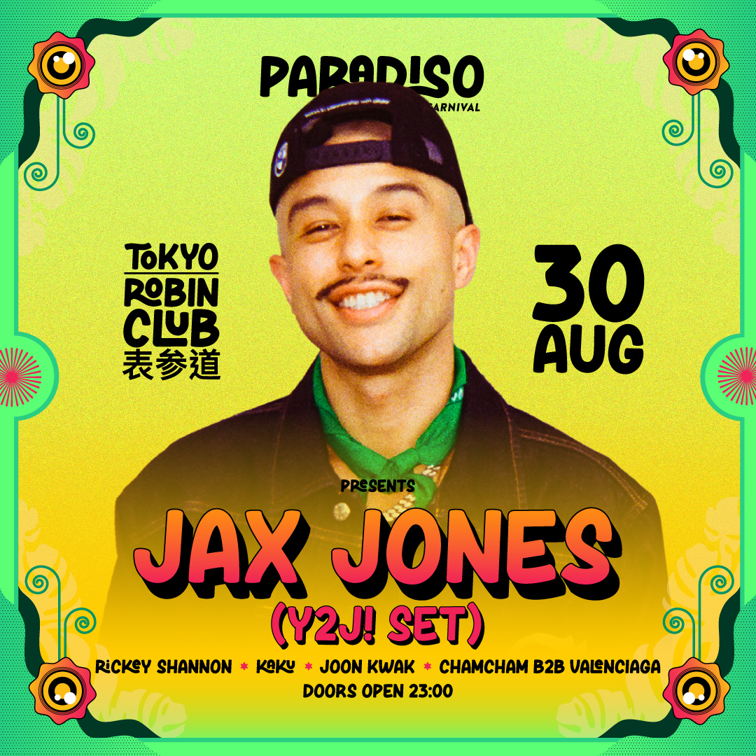 Paradiso Carnival PRESENTS Jax Jones (Y2J! SET) at Robin