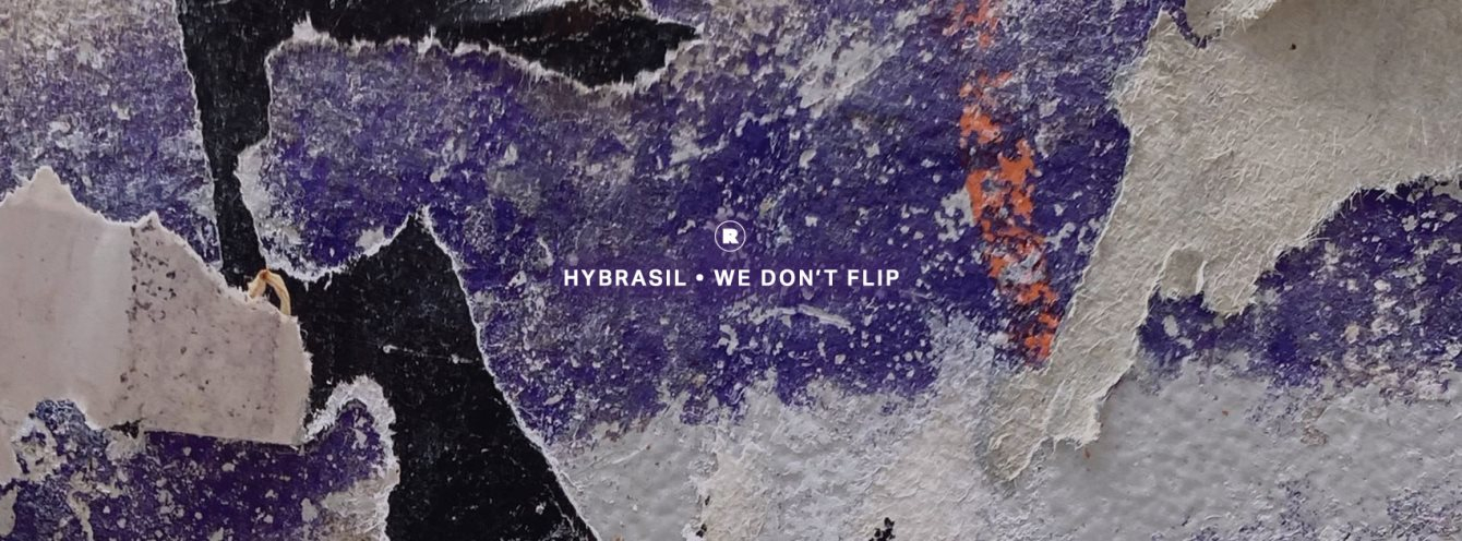 Hybrasil / We Don't Flip Hybrasil / We Don't Flip