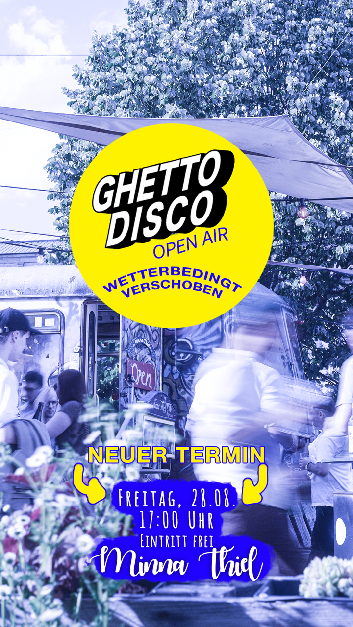 ghetto disco Open Air - 'WETTERBEDINGT VERSCHOBEN AUF DEN 28.08'