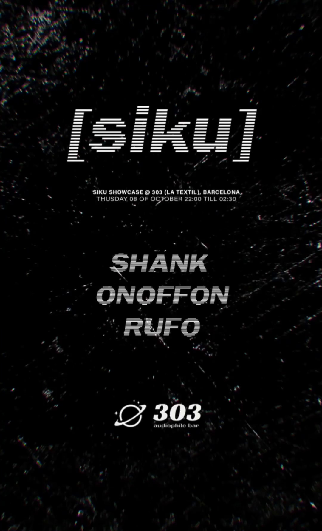 Siku presents: Onoffon, Rufo, shank at 303