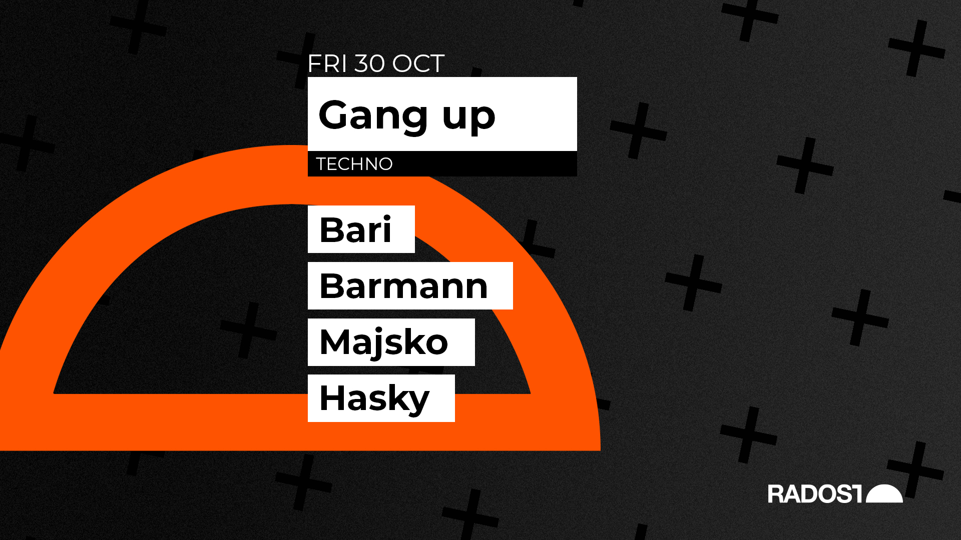 GANG UP w. Bari + Hasky + Majsko + Barmann