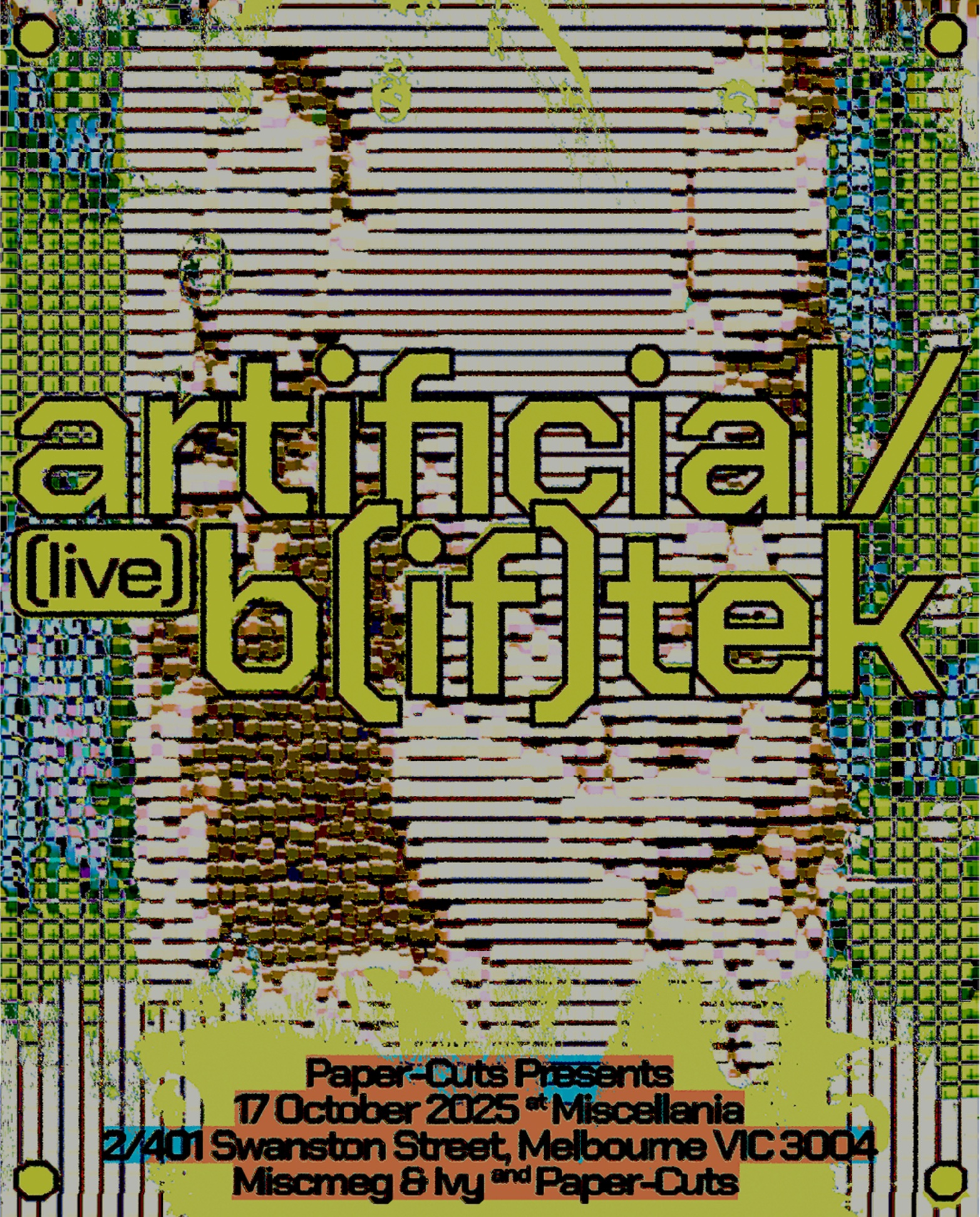 Paper-Cuts presents Artificial / B(if)tek (Live), Miscmeg & Ivy, Paper-Cuts