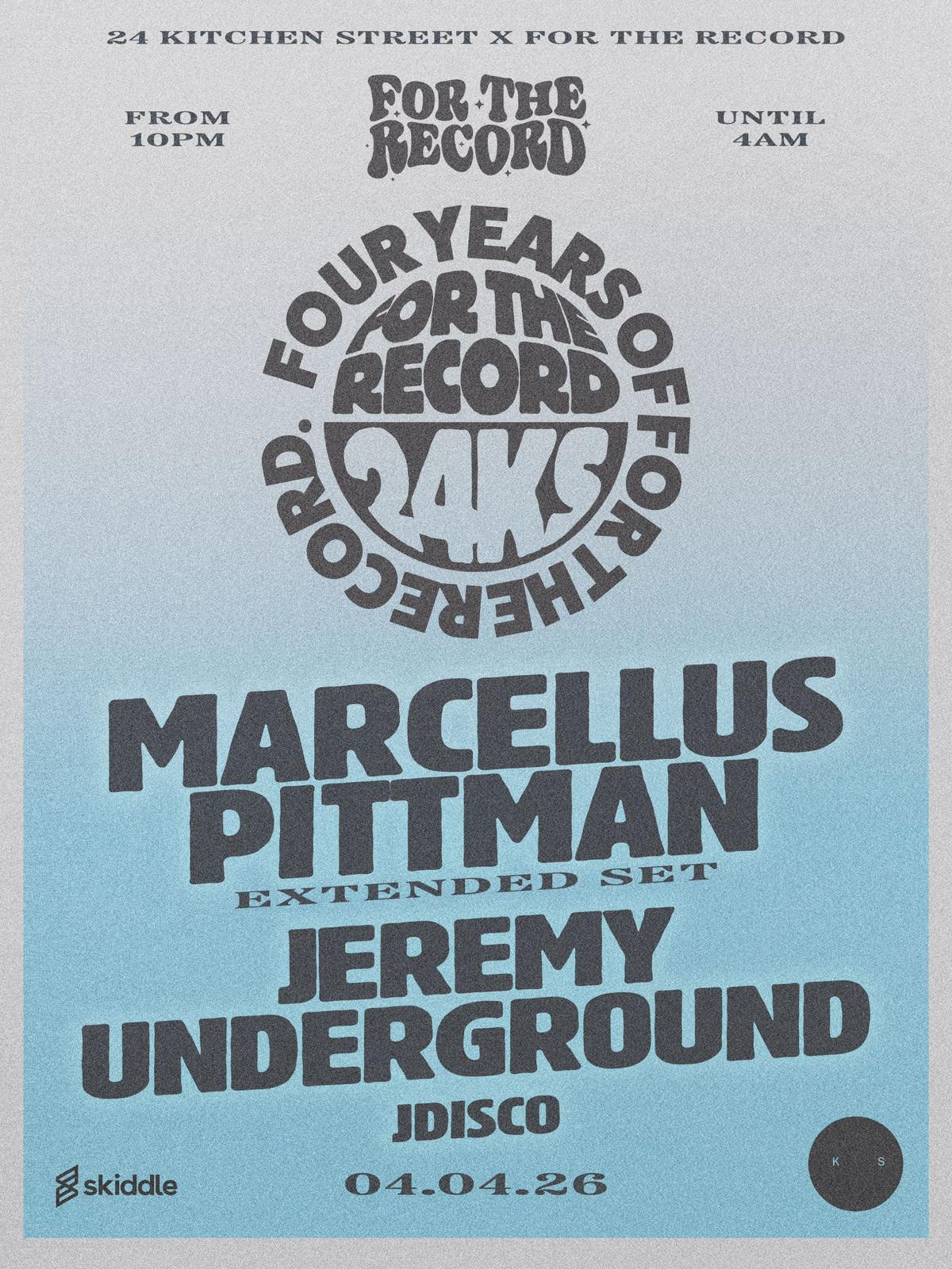 For The Record 4th Bday: Marcellus Pittman & Jeremy Underground