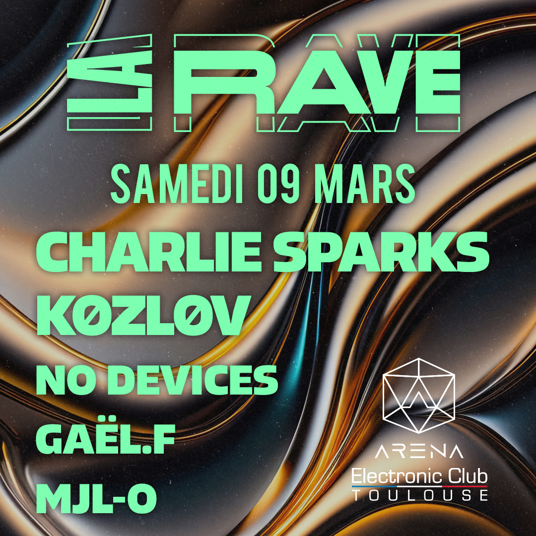 La Rave / Charlie Sparks, Køzløv, No Devices, Gaël.F, MJL-O