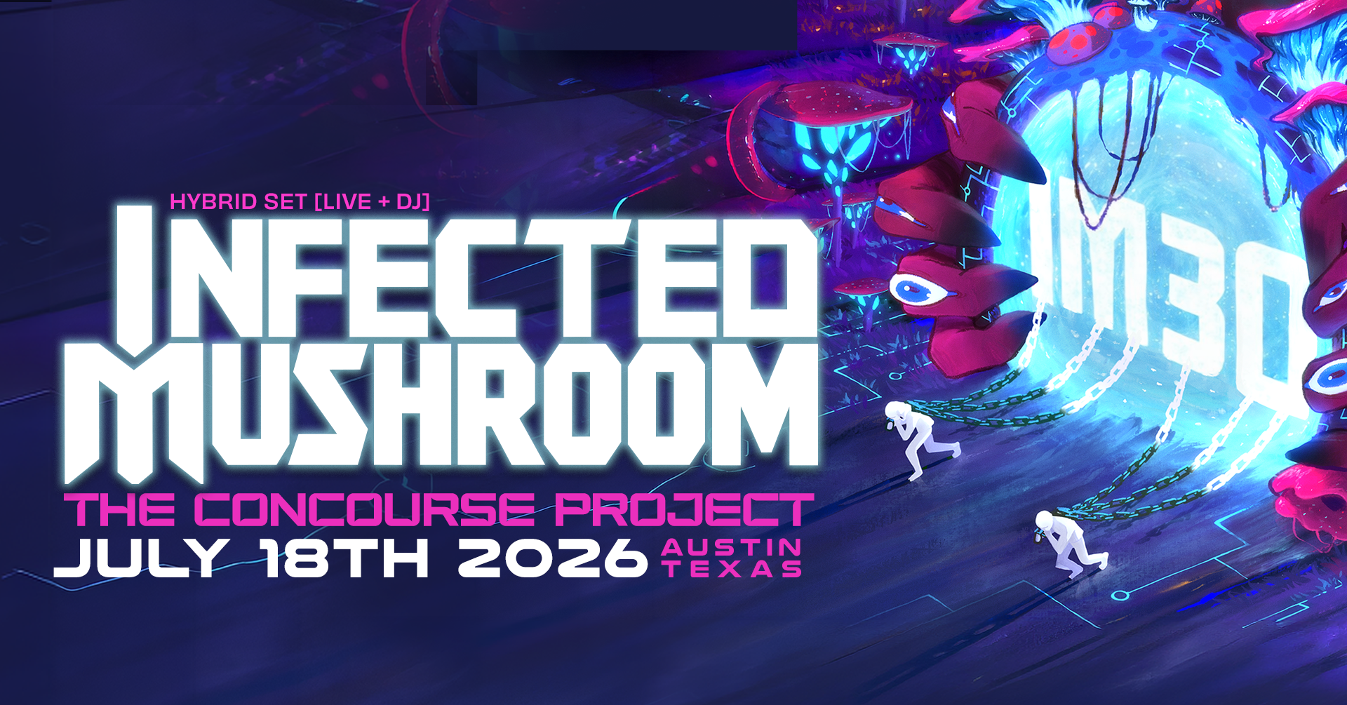 Infected Mushroom (Hybrid Set) at The Concourse Project, Austin