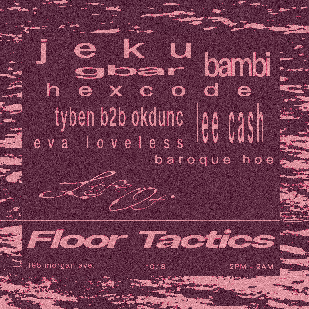 Life Of x Floor Tactics - SUNDAY 10/18