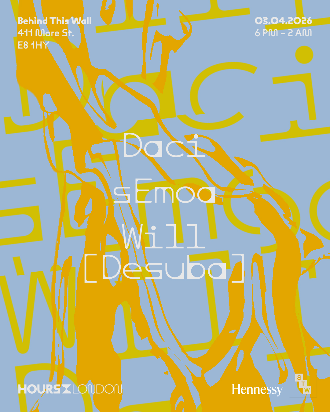 Hours London: Daci, sEmoa, Will