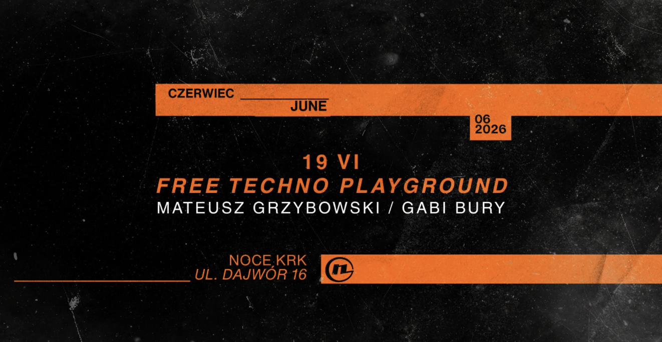 FREE TECHNO PLAYGROUND — Noce KRK, Krakov
