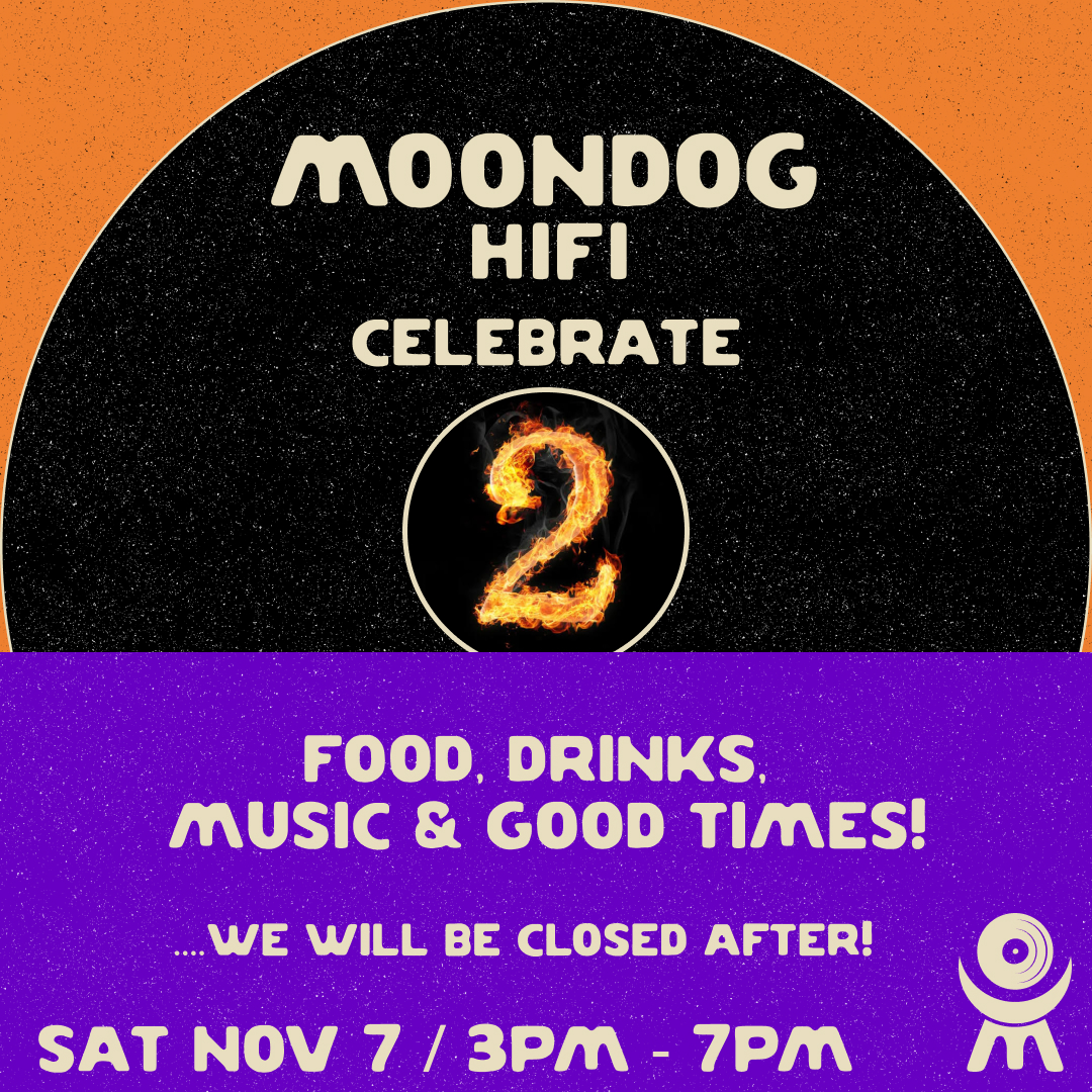 Moondog HiFi’s 2-Year Anniversary - Moondog HiFi