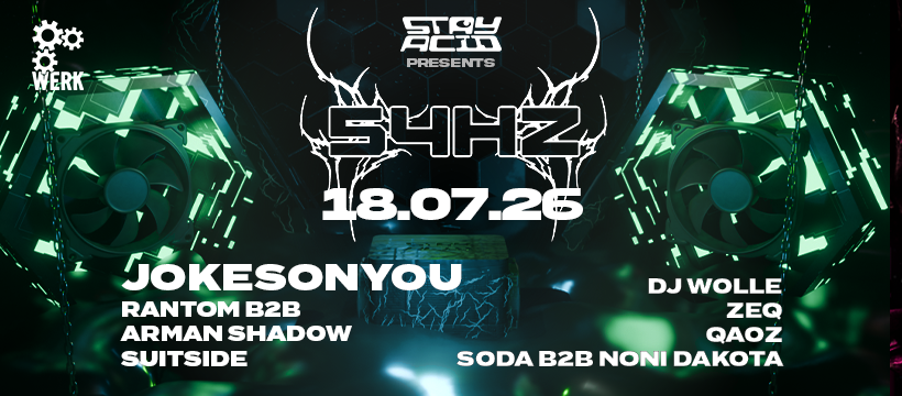 Stay Acid presents 54Hz w/JOKESONYOU