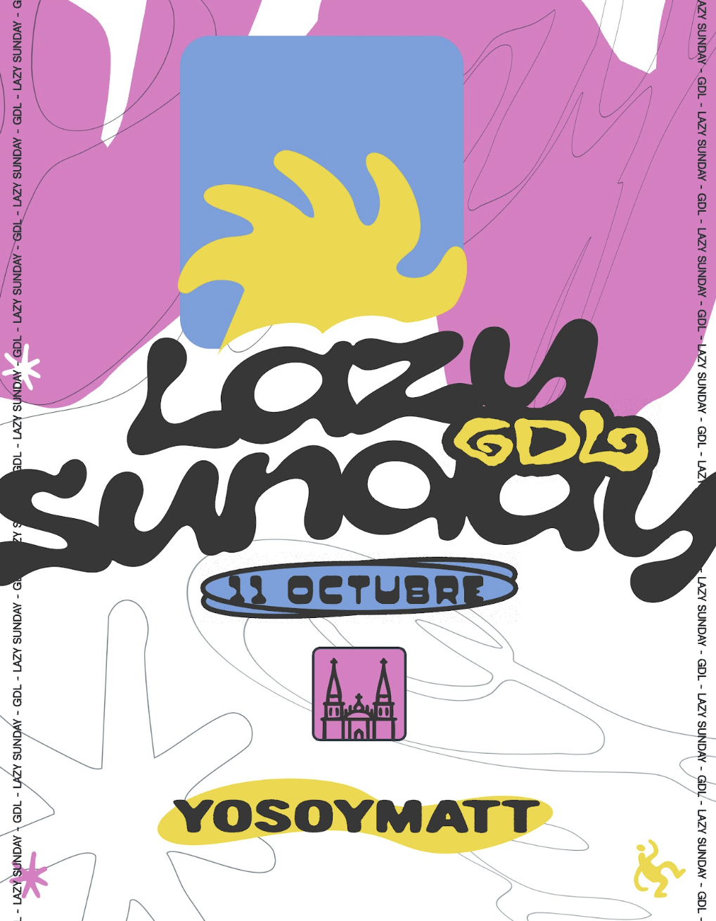 Flyer de Lazy Sunday - Gudalajara: YoSoyMatt