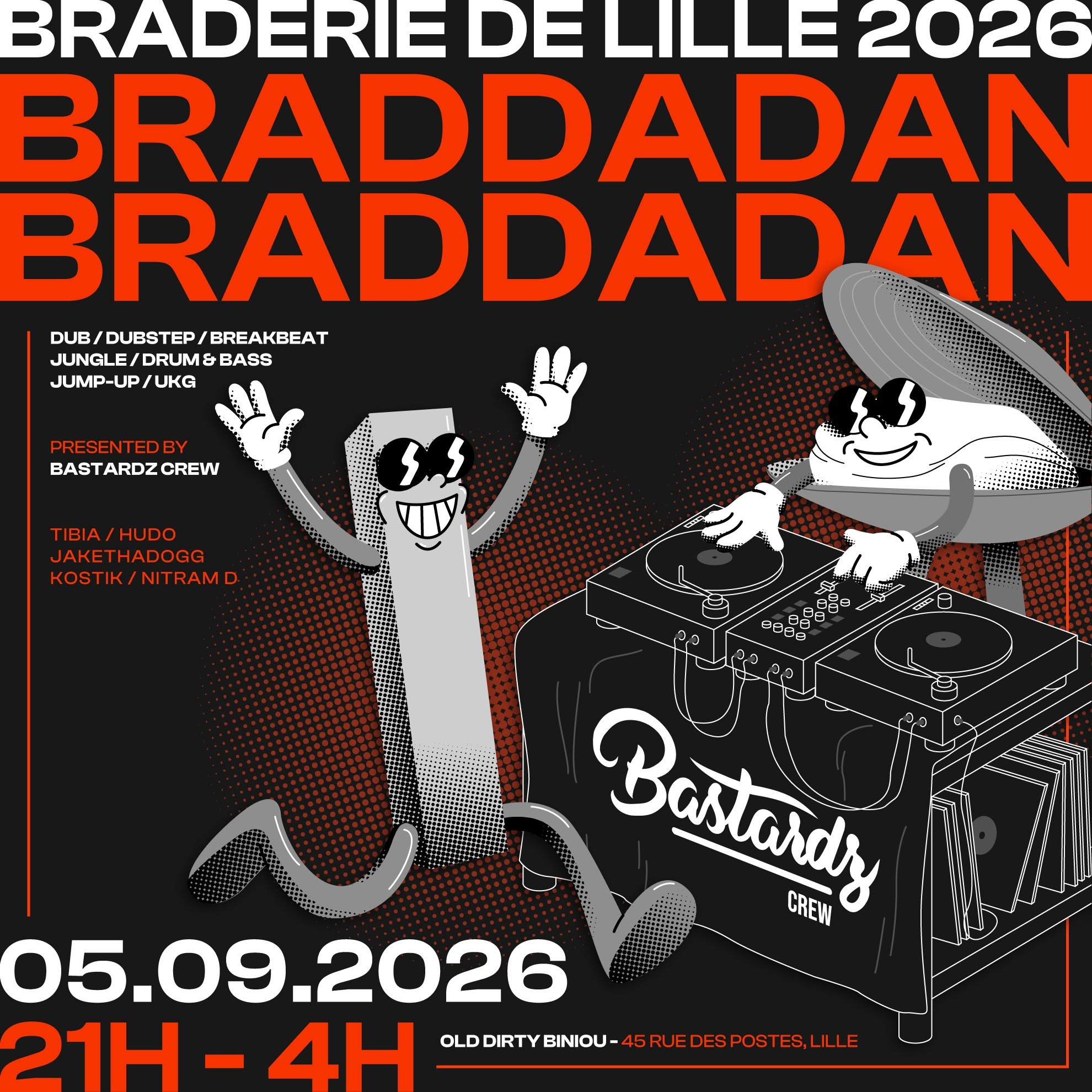 Affiche [BASS MUSIC] Braddadan 2026: Braderie de Lille [DNB/JUNGLE/DUBSTEP/BREAKBEAT/UKG]