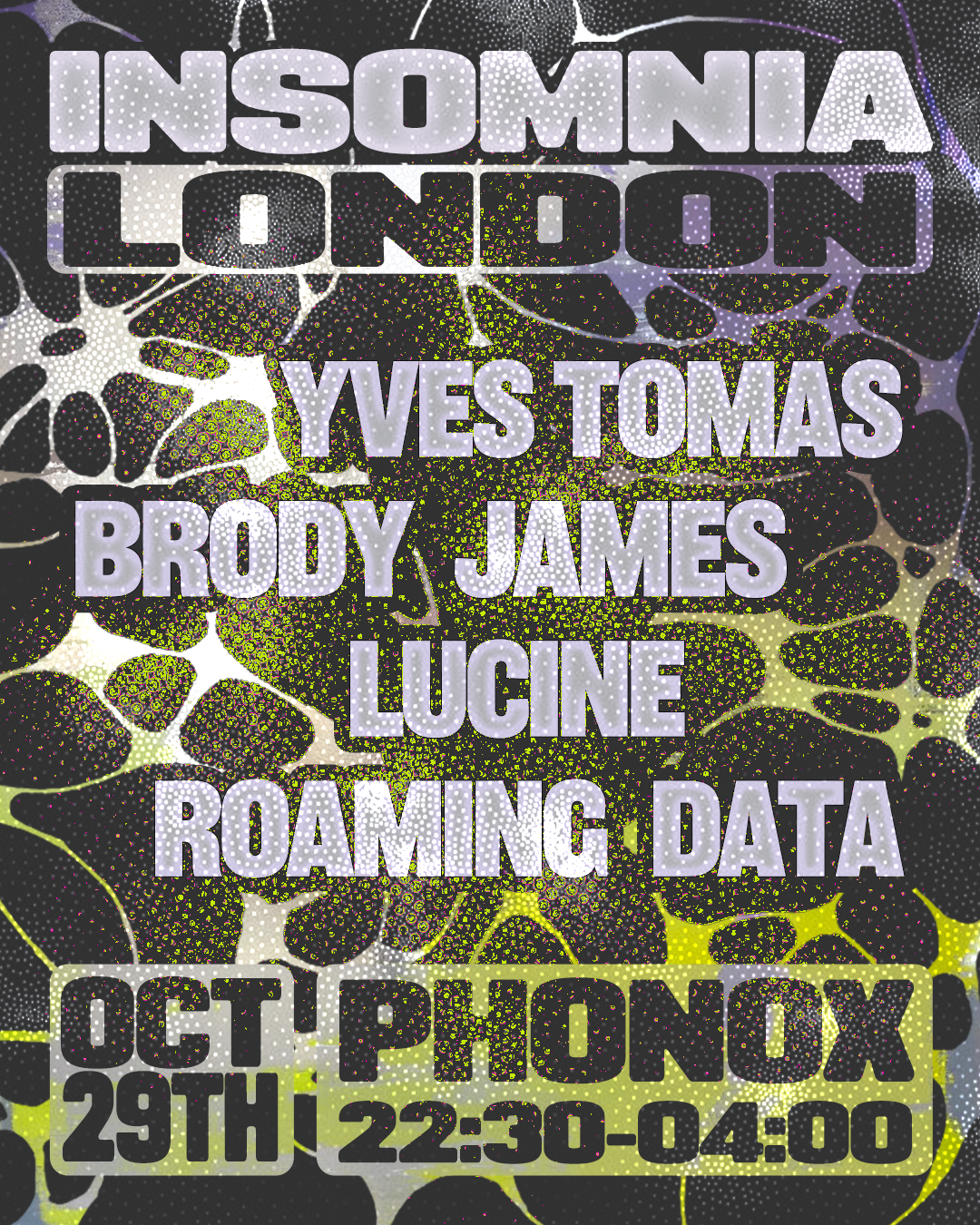 Insomnia London: Yves Tomas, Roaming Data, Lucine, Brody James
