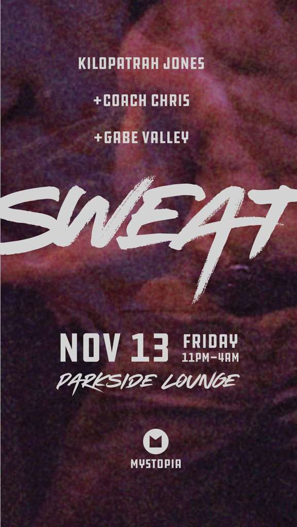 MYSTOPIA PRESENTS: SWEAT