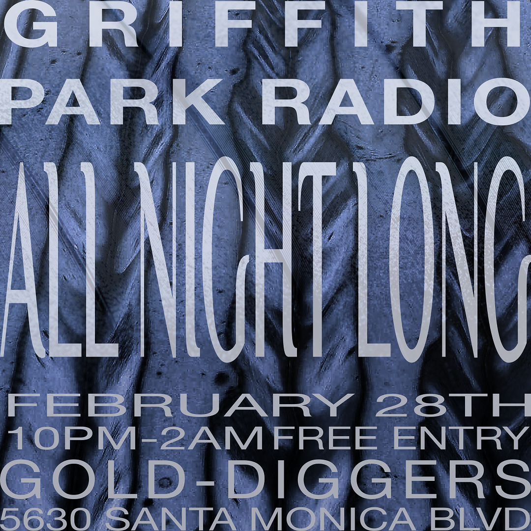 Griffith Park Radio ALL NIGHT LONG