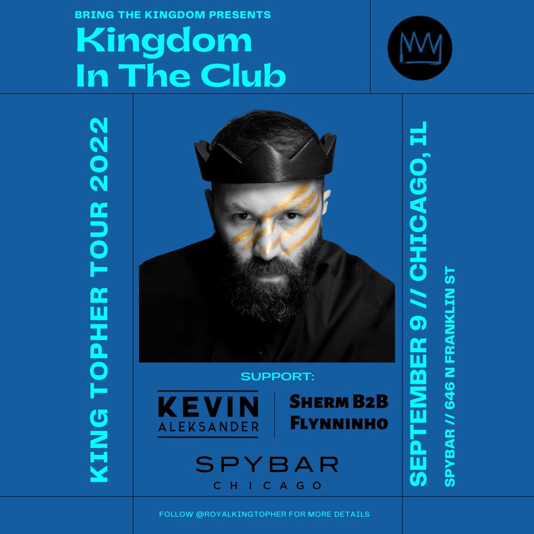 King Topher Kingdom In The Club Tour At Spybar Chicago King Topher Kingdom In The Club Tour At Spybar Chicago