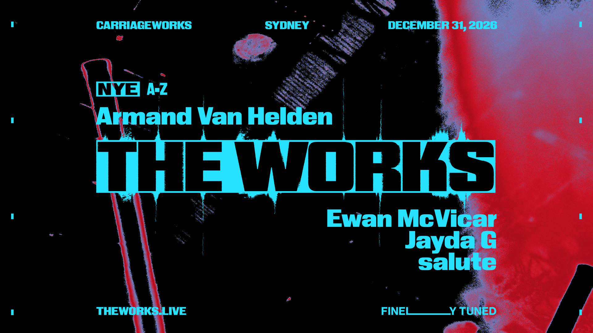 THE WORKS [NYE] feat. Armand Van Helden, Ewan McVicar, Jayda G + salute