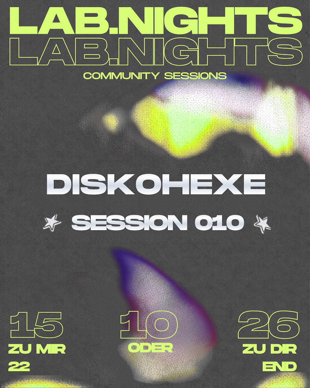 LAB NIGHTS: SESSION 010 – DISKOHEXE