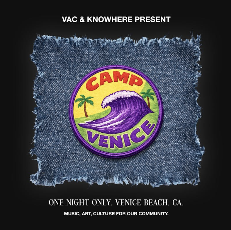 VAC x Knowhere Present CAMP VENICE
