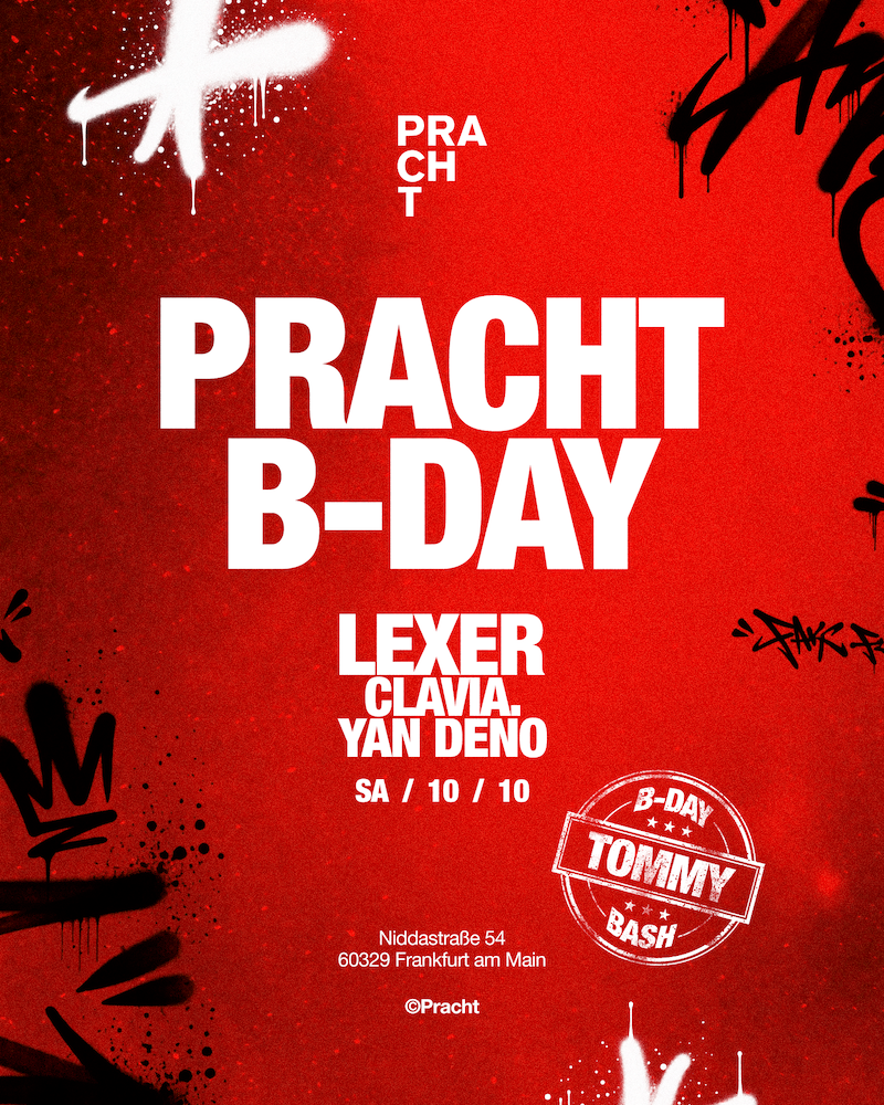 Pracht B-DAY with Lexer, Clavia., Yan Deno