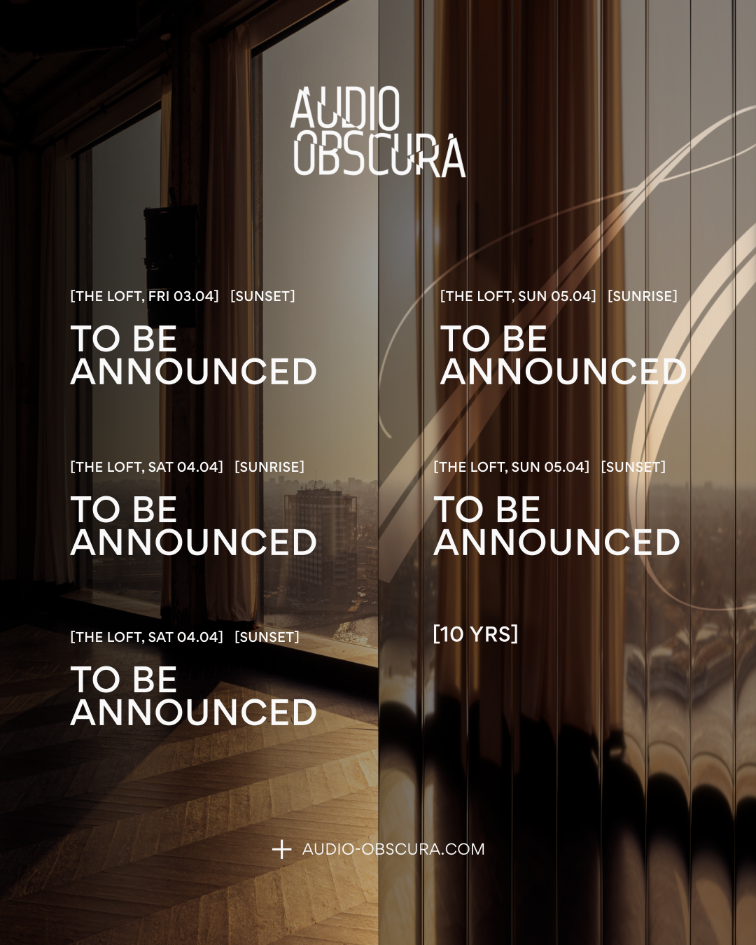 10 Years Audio Obscura at The Loft - Easter Special