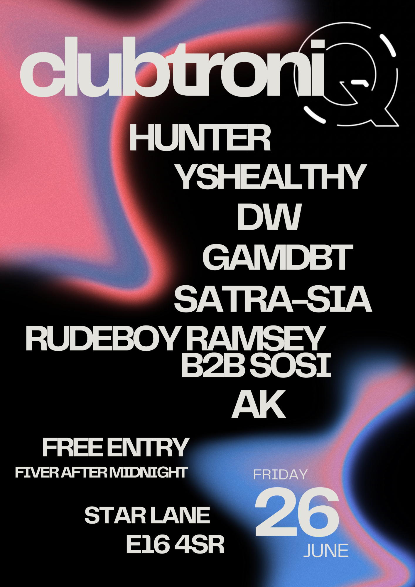 Clubtroniq: HUNTER, YSHEALTHY, DW, GAMDBT, SATRA-SIA, RUDEBOY RAMSEY B2B SOSI, AK