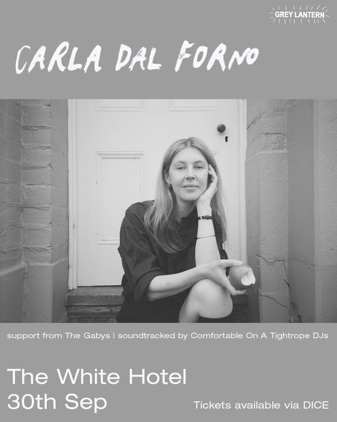 Grey Lantern presents: Carla dal Forno / The Gabys / soundtracked by Comfortable On A Tightrope at The White Hotel, Dickinson Street Salford M3 7LW
