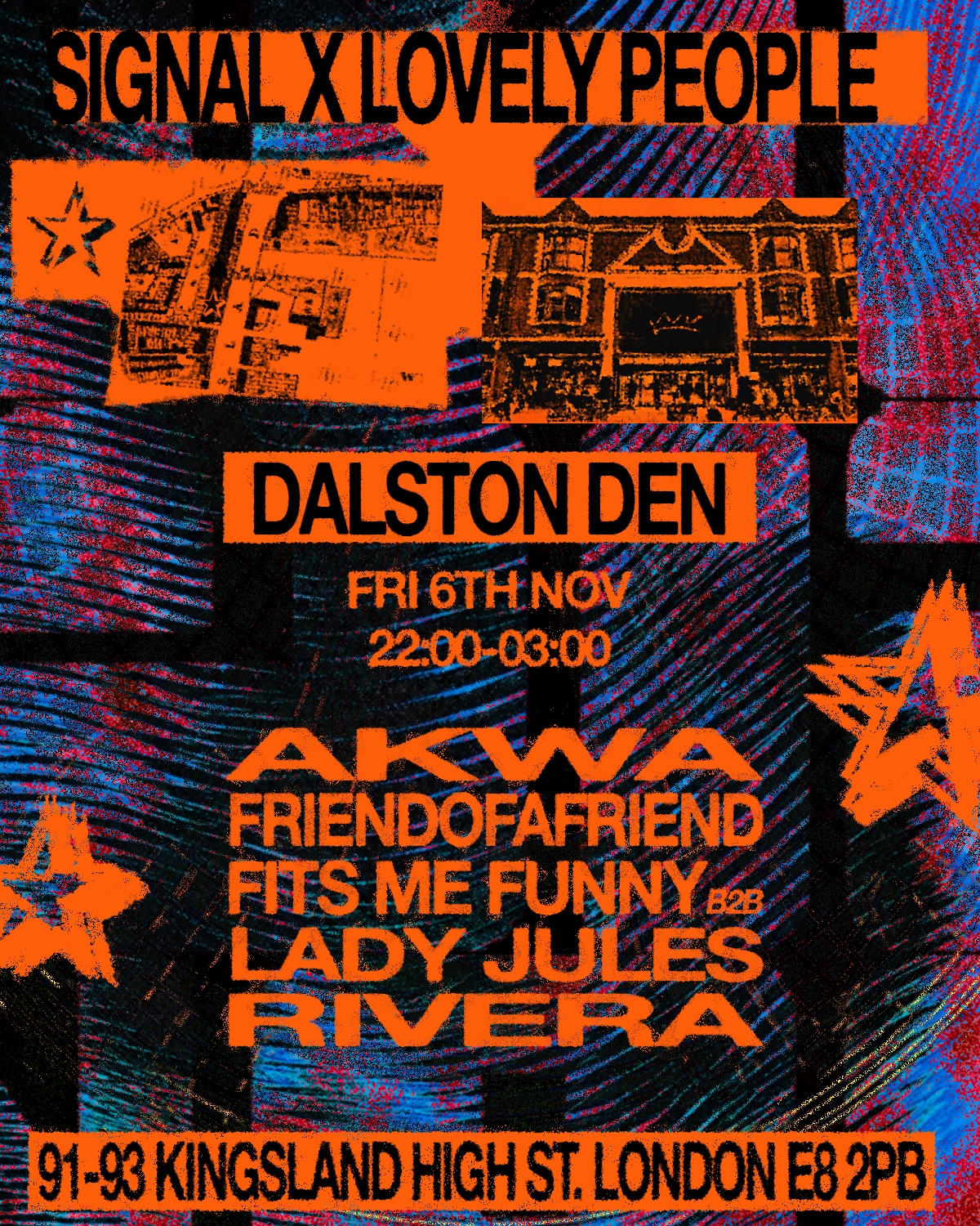 (((SIGNAL x LovelyPeople: AKWA, FriendofaFriend, FITS ME FUNNY B2B Lady Jules + Rivera)))